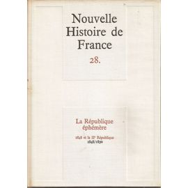 Nouvelle Histoire De France Tome 28 (La République Éphémère)