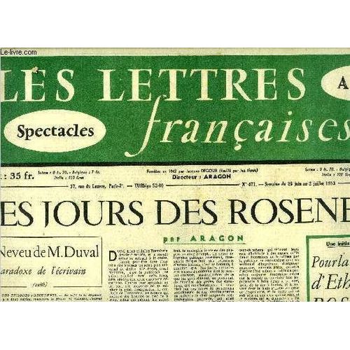 Les Lettres Françaises N° 471 - Les Jours Des Rosenberg Par Aragon, Gardons Nos Voix Unies Par Vercors, Méditation Sur Une Tragédie Par Jean Jacques Bernard, Monsieur Le Toumelin Saisi Par La Dérive(...)