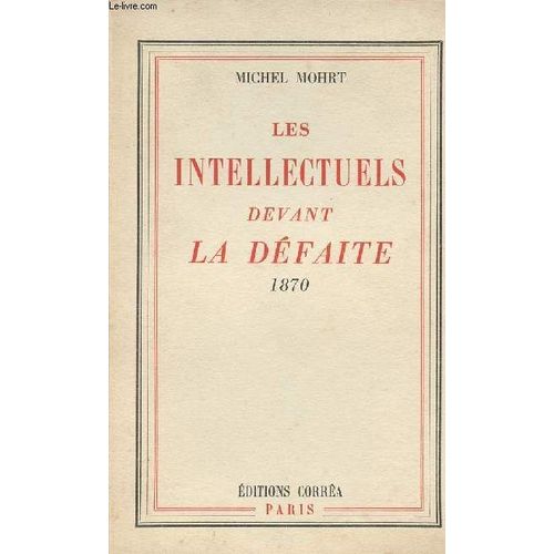 Les Intellectuels Devant La Défaite 1870