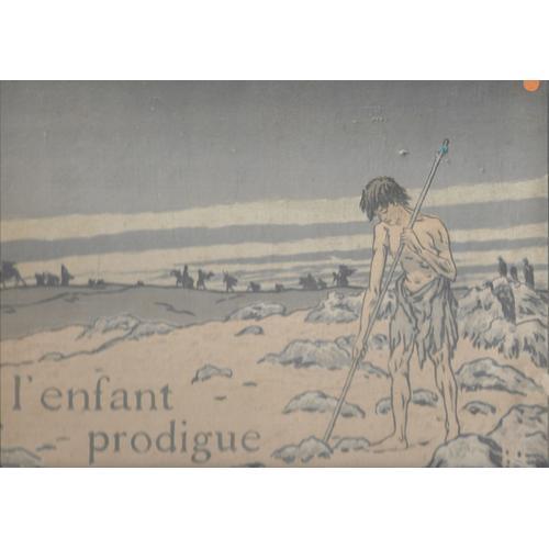 L'enfant Prodigue : Scènes Bibliques En 7 Tableaux.