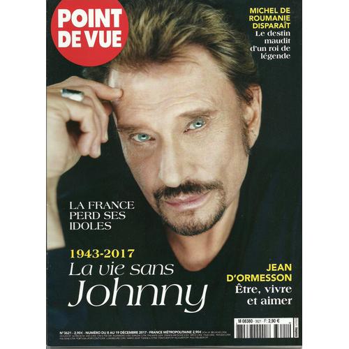 Point De Vue 3621 Spécial Johnny Hallyday, Jean D'ormesson, Michel De Roumanie