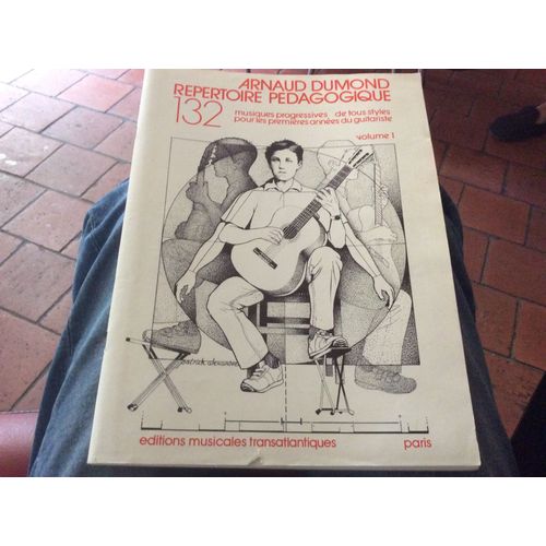 Répertoire Pédagogique Guitare Volume 1 : 132 Musiques De Tous Styles Pour Les 1er Années De Guitare. Thèmes Célèbres, De La Renaissance Au Vingtième Siècle - Partition Guitare