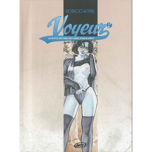 Voyeur - Les Petites Histoires Érotiques Pour Playboy Tome 2