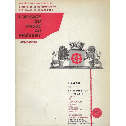 L'alsace Du Passé Au Présent. L'alsace Et La Révolution. Troisième Partie: La Fin De La Première République