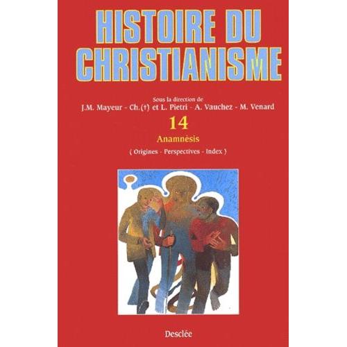 Histoire Du Christianisme - Tome 14, Anamnèsis
