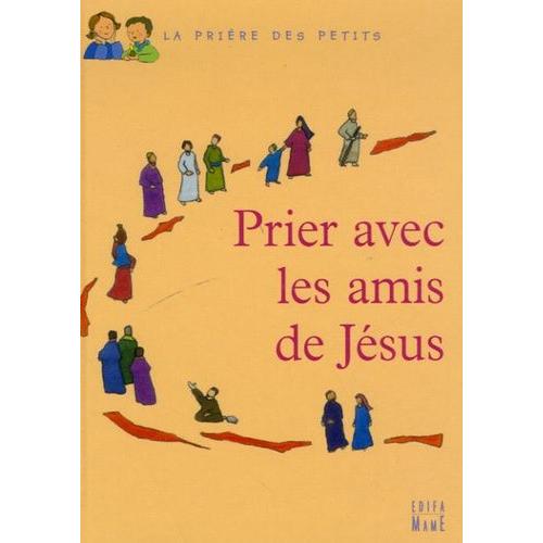 Prier Avec Les Amis De Jésus