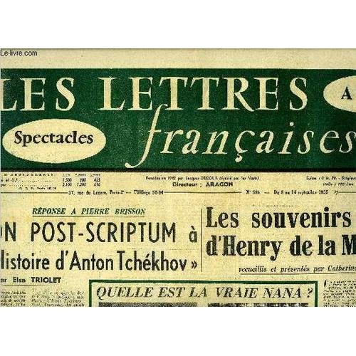 Les Lettres Françaises N° 584 - Réponse A Pierre Brisson, Mon Post-Scriptum A L Histoire D Anton Tchékhov Par Elsa Triolet, Les Souvenirs Inédits D Henry De La Madelène Par Catherine Valogne, Quelle(...)