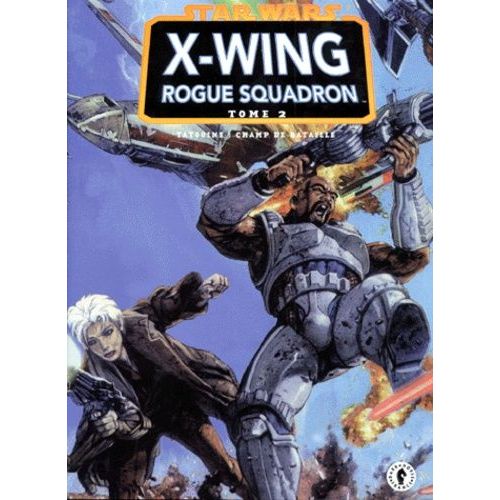 Star Wars X-Wing Rogue Squadron Tome 2 - Star Wars