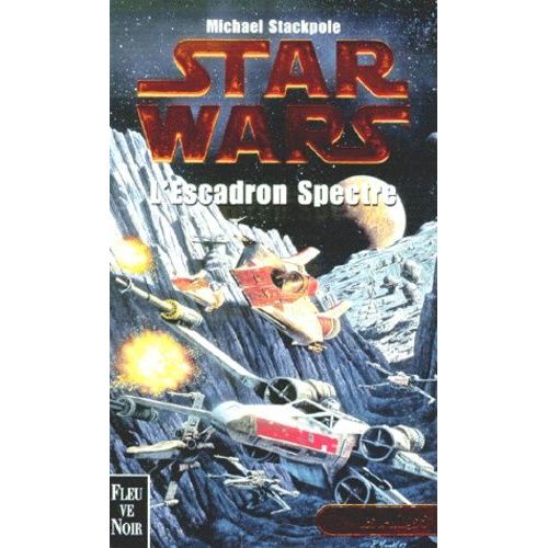 Les X-Wings Tome 5 - L'escadron Spectre