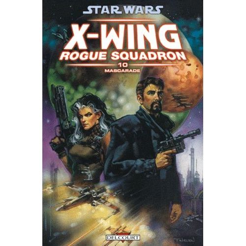 Star Wars X-Wing Rogue Squadron Tome 10 - Mascarade