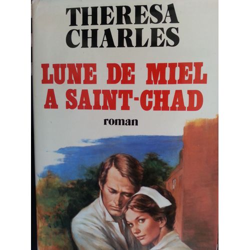 Lune De Miel A Saint Chad De Theresa Charles
