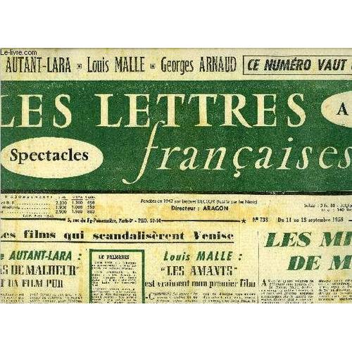 Les Lettres Françaises N° 738 - Les Films Qui Scandalisèrent Venise, Claude Autant-Lara : En Cas De Malheur Est Un Film Pur, Louis Malle : Les Amants Est Vraiment Mon Premier Film, Les Miroirs De(...)