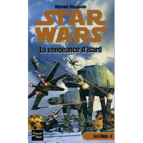 Les X-Wings Tome 8 - La Vengeance D'isard