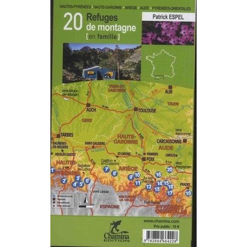 20 Refuges De Montagne (En Famille) - Tome 2, Hautes-Pyrénées, Haute-Garonne, Ariège, Aude, Pyrénées-Orientales