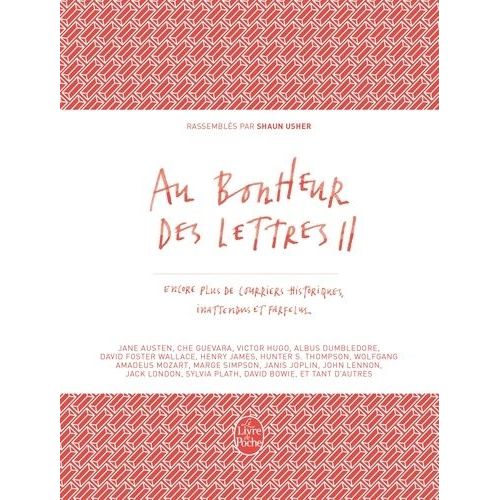Au Bonheur Des Lettres - Tome 2, Encore Plus De Courriers Historiques Et Farfelus