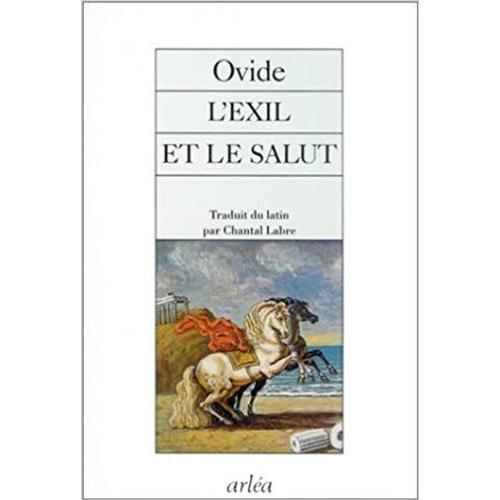 L' Exil Et Le Salut - Traduit Du Latin Par Chantal Labre