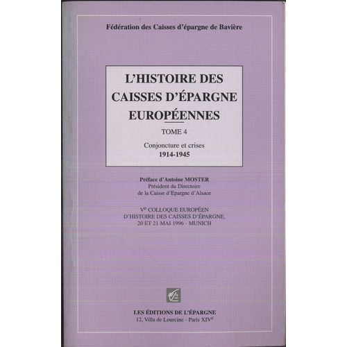 L'histoire Des Caisses D'épargne Européennes - Tome 4, Conjoncture Et Crises, 1914-1945