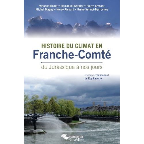 Histoire Du Climat En Franche-Comté - Du Jurassique À Nos Jours