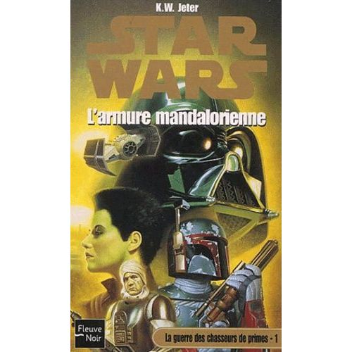 La Guerre Des Chasseurs De Primes Tome 1 : L' Armure Mandalorienne