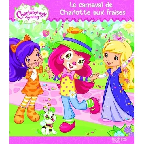 Le Carnaval De Charlotte Aux Fraises