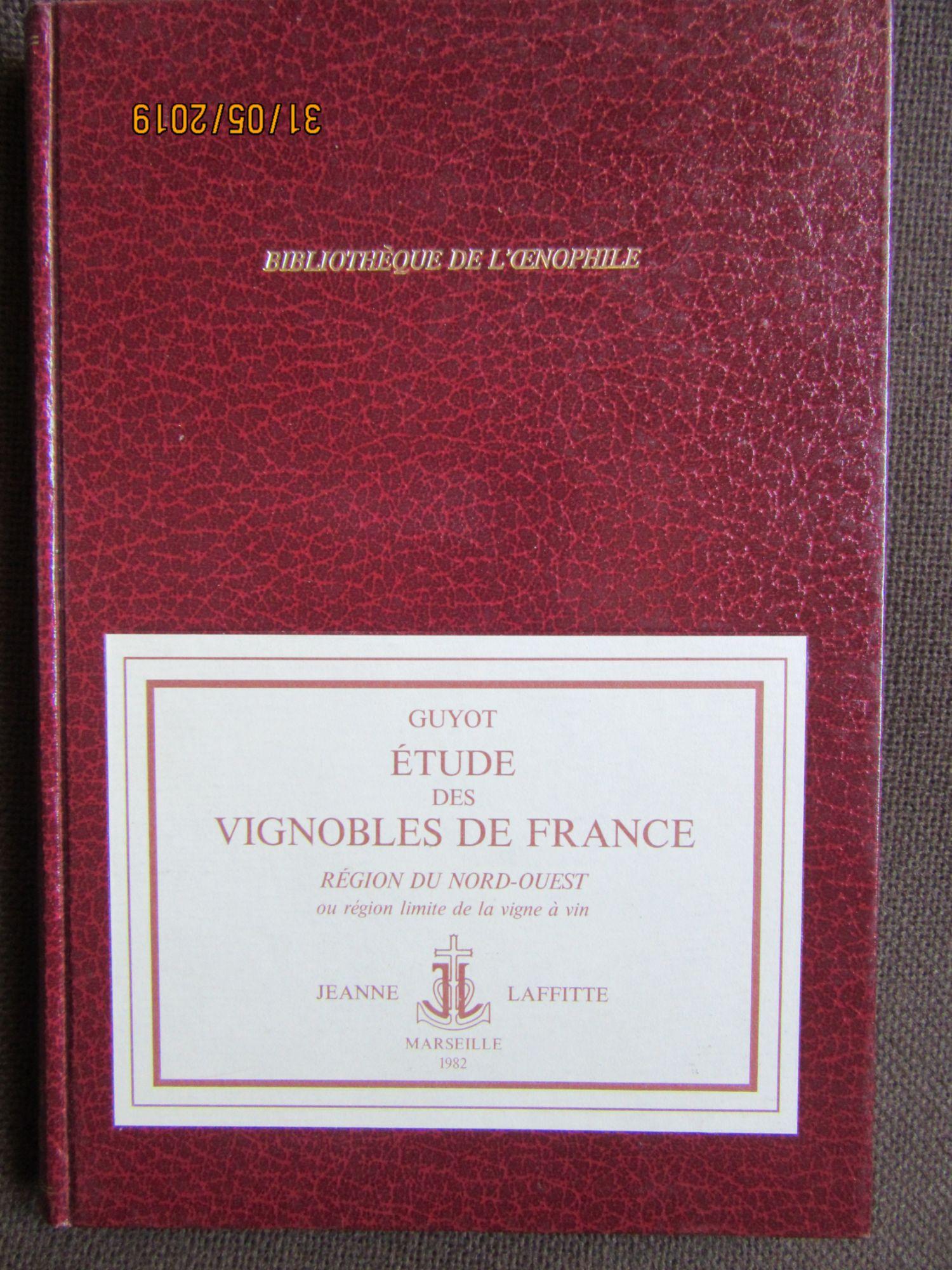 Etude Des Vignobles De France Tome 2 Region Nord Ouest Ou Region Limite De La Vigne A Vin Jules Guyot Rakuten