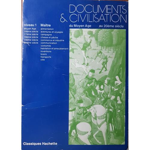 Documents Et Civilisation - Du Moyen Age Au 20ème Siecle- Livre Du Maitre
