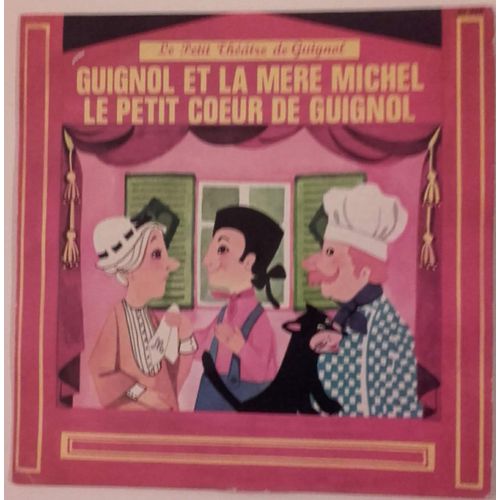 Guignol Et La Mère Michel - Le Petit Coeur De Guignol ( 45 Tours )