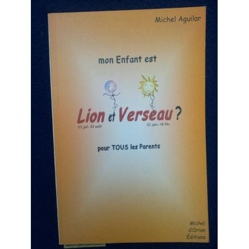Mon Enfant Est Lion Et Verseau ? - Pour Tous Les Parents