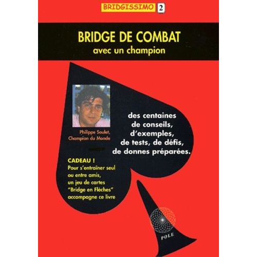 Bridge De Combat Avec Un Champion - Avec Jeu De Cartes "Bridge En Flèches
