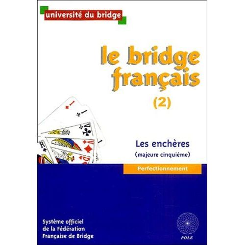 Le Bridge Français - Tome 2, Les Enchères (Majeure Cinquième)