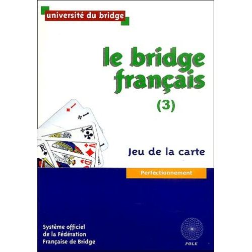 Le Bridge Français - Tome 3, Jeu De La Carte