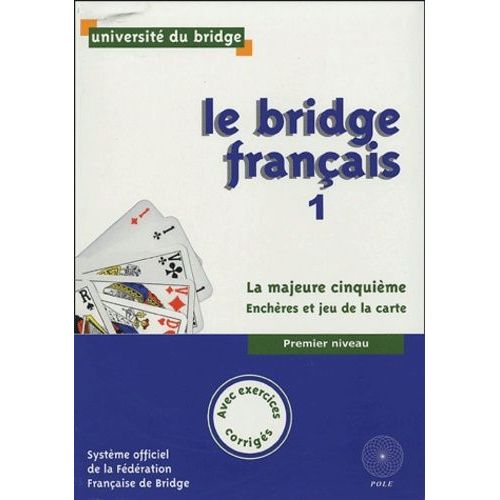 Le Bridge Français 1 - La Majeur Cinquième