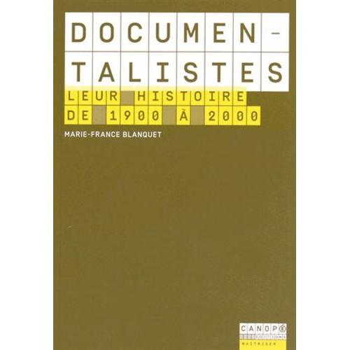 Documentalistes - Leur Histoire De 1900 À 2000