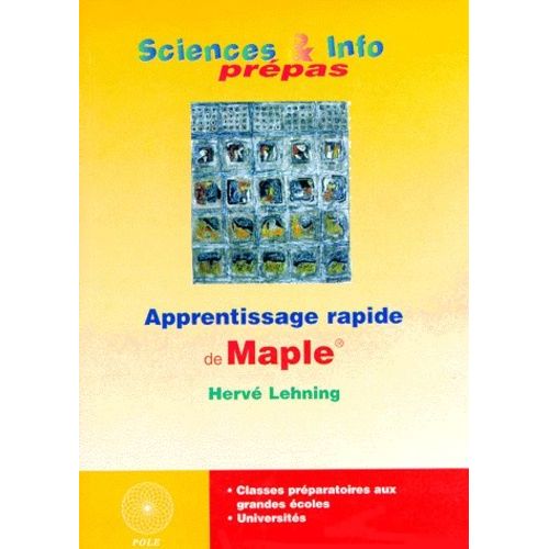 Sciences Et Info Prepas Juillet 1998 : Apprentissage Rapide De Maple