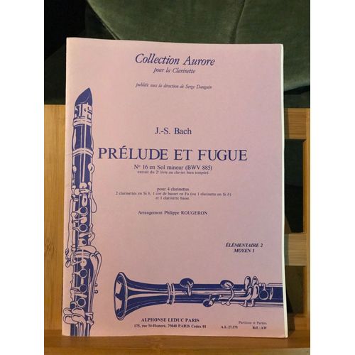 Bach Prélude Et Fugue 16 Bwv 885 Transcription 4 Clarinettes Partition Leduc
