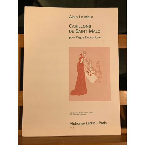 Alain Le Meur Carillons De Saint-Malo Pour Orgue Électronique Partition Éd Leduc