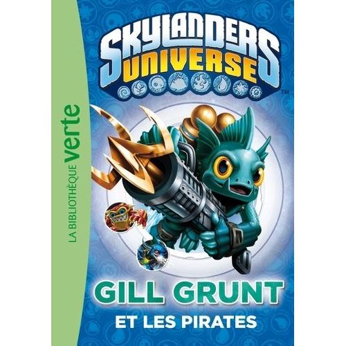 Skylanders Universe Tome 2 - Gill Grunt Et Les Pirates