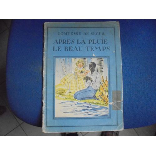 Comtesse De Ségur - Après La Pluie, Le Beau Temps- Livre Ancien Illustré Par Manon Iessel