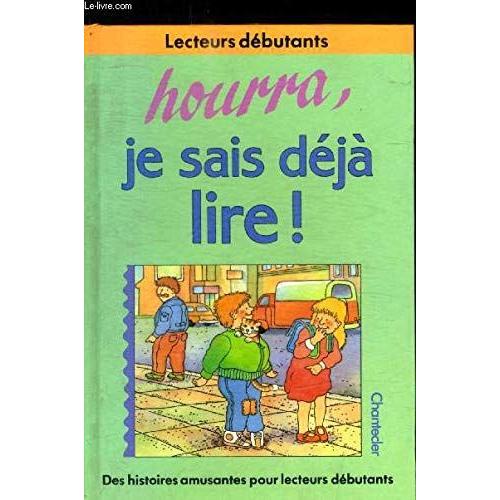 Hourra Je Sais Deja Lire ! Lecteurs Debutants