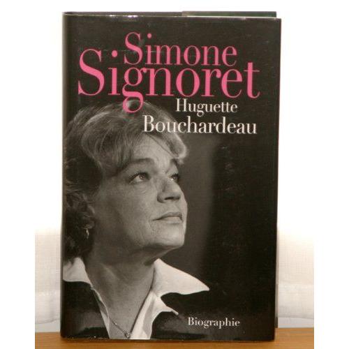 Simone Signoret - Huguette Bouchardeau - Biographie