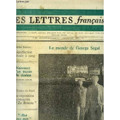 Les Lettres Françaises N° 1442 - Promenades Au Format De Poche Par Hubert Juin, Transparente Anaïs Par Josane Duranteau, Le Noir Est Mis Par Nicole Chambert, Liquéfaction Verticale A Sang Par Michel(...)