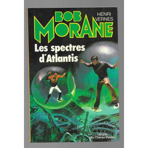Bob Morane.Les Spectres D'Atlantis