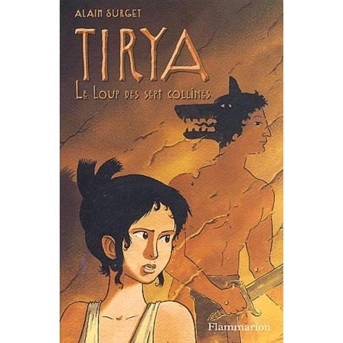 Tirya Tome 5 - Le Loup Des Sept Collines