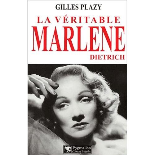La Véritable Marlène Dietrich