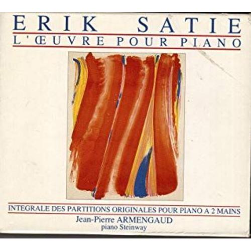 Erik Satie (1866-1925) Intégrale Des Partitions Originales Pour Piano À 2 Et 4 Mains Les Oeuvres Célèbres Et Les Inédits La Porte Héroïque Par Jean-Pierre Armengaud Et Dominique Merlet Piano Steinway