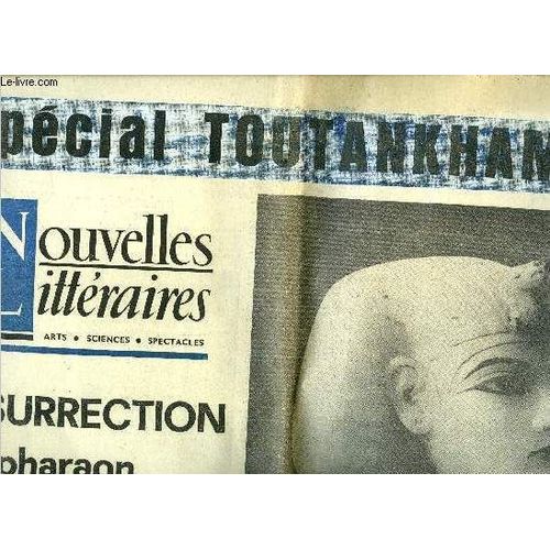 Les Nouvelles Littéraires, Artistiques Et Scientifiques N° 2059 - Spécial Toutankhamon, Résurrection Du Pharaon Magique Par Christiane Desroches-Noblecourt, Trente Chefs D Oeuvre Au Petit Palais Par(...)