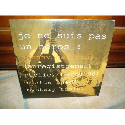 Je Ne Suis Pas Un Heros / Myster Train (Bercy 90)