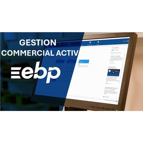 Ebp Activ Gestion Commercial - Un Choix Pour Maîtriser Ces Ventes