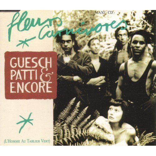 Guesch Patti ¿ Fleurs Carnivores (L'homme Au Tablier Vert) / Etienne (12'' Vocal) ¿ Maxi Cd 3 Tracks « Jewel Case » Ultra Rare ¿ German Original Edition De 1990 Réf Cdp 560-17-3703-2