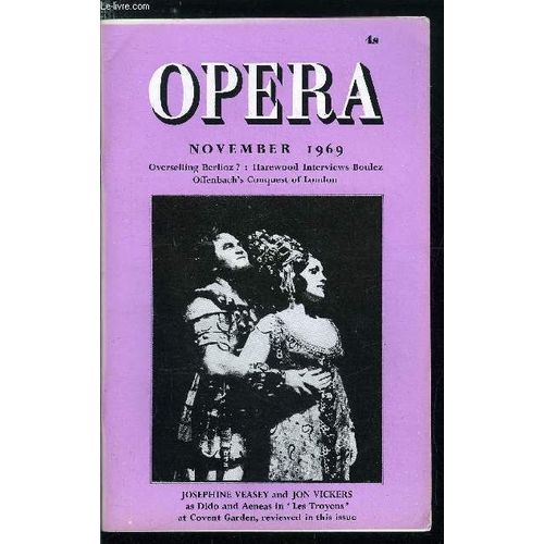 Opera N° 11 - Over-Selling Berlioz ? By Harold Rosenthal, Whither Opera ? Part 1, Pierre Boulez Talks To Lord Harewood, How Offenbach Conquered London By Andrew Lamb, Mozart S Irishman By Elizabeth(...)
